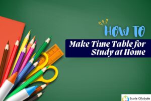 How to Make Time Table for Study at Home | A Complete Guide