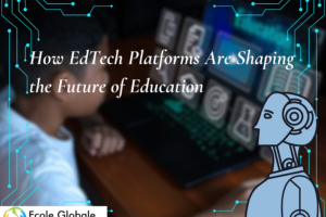 Revolutionizing Learning: How EdTech Platforms Are Shaping the Future of Education