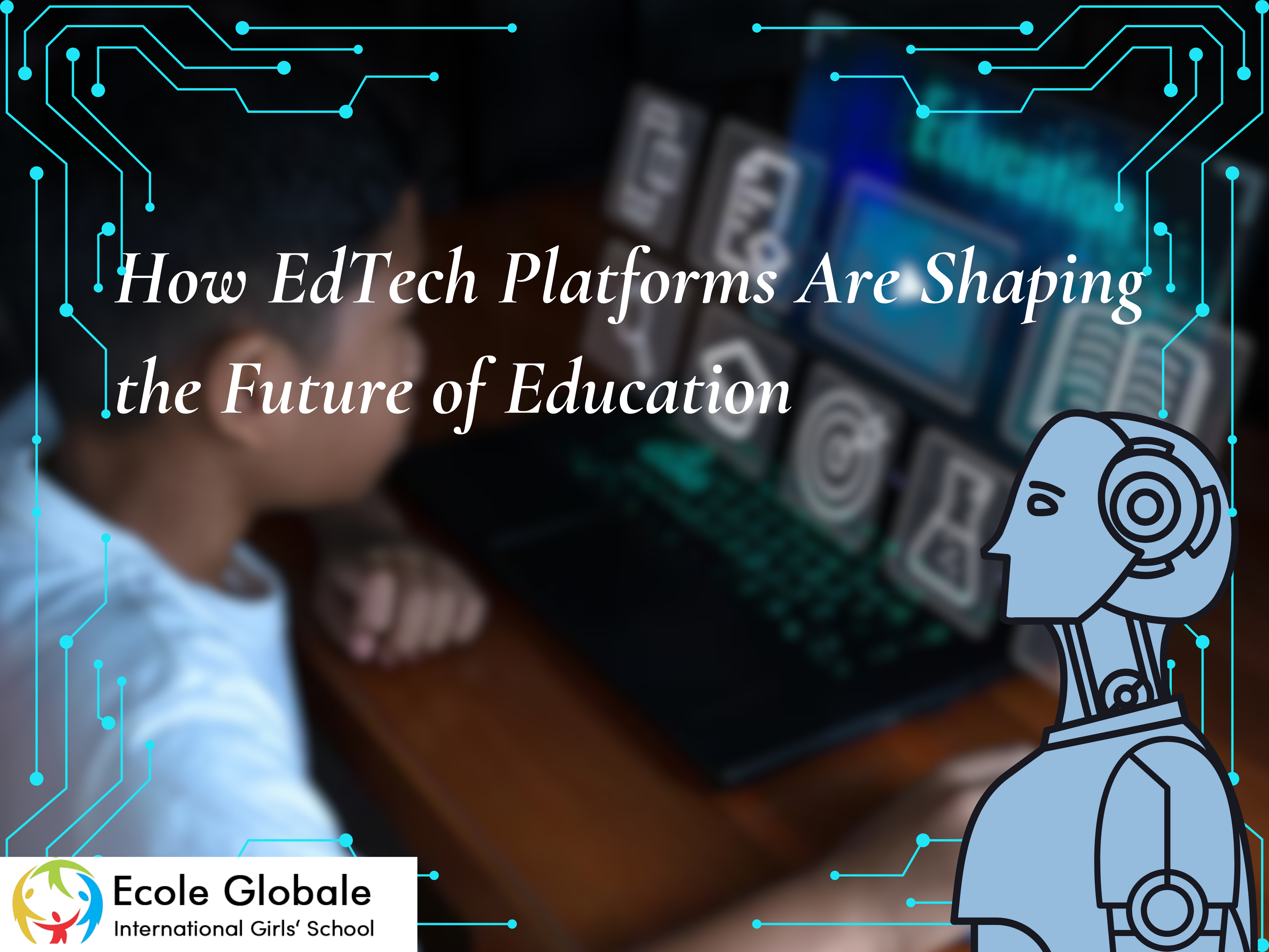 You are currently viewing Revolutionizing Learning: How EdTech Platforms Are Shaping the Future of Education