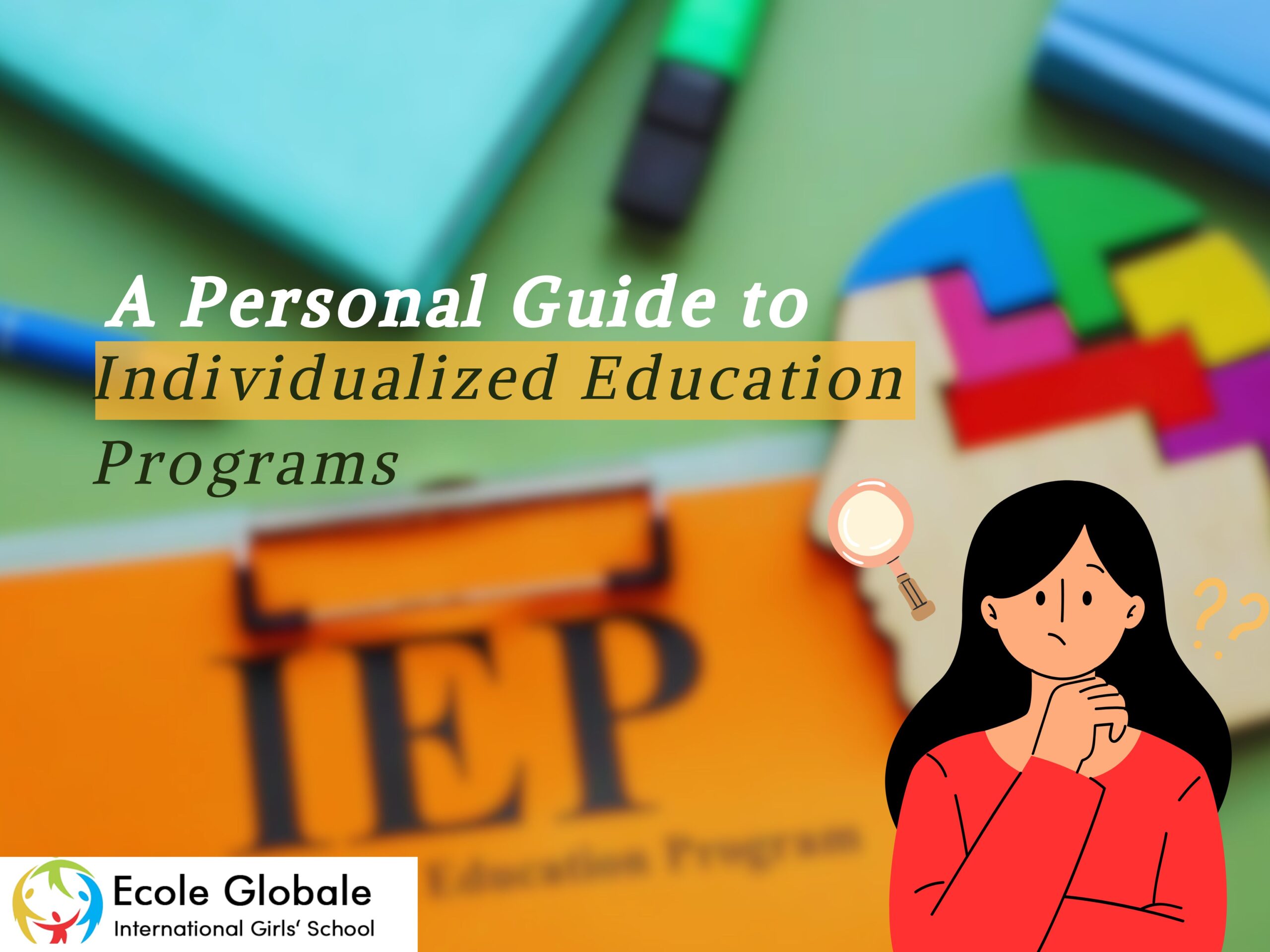 You are currently viewing A Personal Guide to Individualized Education Programs