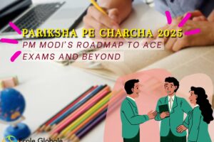 Pariksha Pe Charcha 2025: PM Modi’s Roadmap to Ace Exams and Beyond