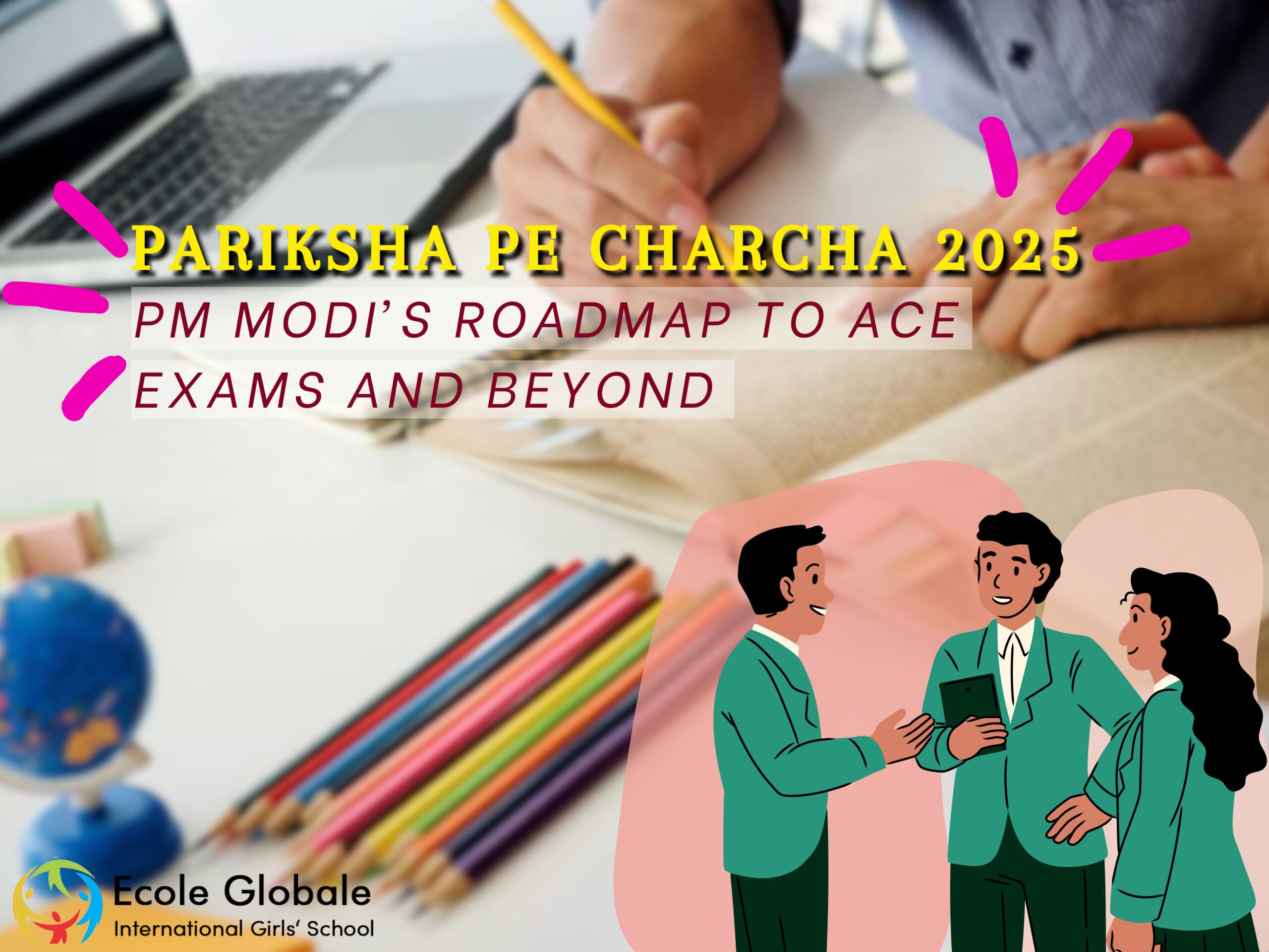 You are currently viewing Pariksha Pe Charcha 2025: PM Modi’s Roadmap to Ace Exams and Beyond