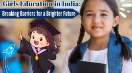 Girls Education in India: Breaking Barriers for a Brighter Future